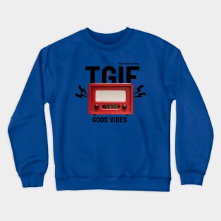 TGIF Crewneck Sweatshirt